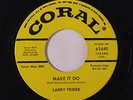 LARRY TRIDER: Make It Do / Who's Gonna Stand By Me 45 (dj) Oldies