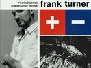 Positive Songs for Negative People [LP] * by Frank Turner.