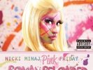 Pink Friday: Roman Reloaded by Nicki Minaj.