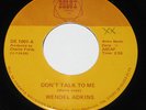 Wendel Adkins 45 HEAR PRIVATE SOUTHERN COUNTRY BLUES ROCK Don' Talk To Me DELUXE