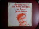 SP JEAN FERRAT dansez avec les filles longues -ma france
