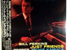 BILL PERKINS-JUST FRIENDS-MINT RECORD, INSERT, OBI-ART PEPPER & RICHIE KAMUCA