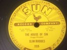 Sun 78 RPM Slim Rhodes 225 The House Of Sin E