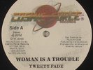 Tweety Fade - Woman Is A Trouble 12