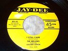 45 I Still Care THE MELLOWS I Was A Fool To Let You Go JAY-DEE Soul DOO WOP