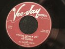 THE SPANIELS You're Gonna Cry VEE-JAY M-   Listen
