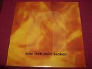 Nine Inch Nails:  Broken  UK A1  1st pressing one sided  EX+ with inner