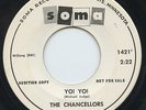 Hear - Rare Garage 45 - The Chancellors - Yo  Yo  - Soma # 1421 - Promo