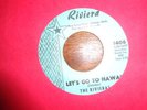 THE RIVIERAS 45 on RIVIERA NM SURF ROCK / Let's Go To Hawaii / Lakeview Lane
