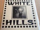 WHITE HILLS-STOLEN STARS LEFT FOR NO ONE 12