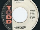 TX R&B Johnny Winter TODD 1084 Road Runner / The guy you left behind you ?