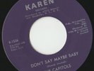 RARE ORIG NORTHERN SOUL 45 - THE CAPITOLS - DON’T SAY MAYBE BABY / COOL PEARL