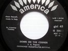 CREEDENCE CLEARWATER REVIVAL Imp 45 Down On The Corner