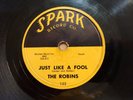 THE ROBINS SPARK 122 Smokey Joe's Cafe Just Like Fool R&B Doo-Wop 78 Plays E-/E
