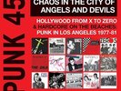 Soul Jazz Records Presents - PUNK 45: Chaos in the City of Angels And Devils,...