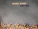 NADA SURF - Let Go - Vinyl (2xLP (side 4 etched))