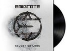 EMIGRATE - SILENT SO LONG NEW VINYL