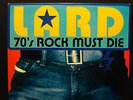 Lard (Jello Biafra, Ministry), 70's rock must die, LP