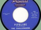 CHALLENGERS Pipeline / Come Right Back to Me 45rpm Princess 1963 surf instro