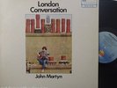 JOHN MARTYN - London Conversation   VINYL LP