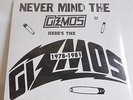 THE GIZMOS - NEVER MIND THE GIZMOS HERE'S THE GIZMOS 78-81 INDIANA LTD CV SLD LP