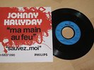 JOHNNY HALLYDAY  PROMO  HORS COMMERCE MA MAIN AU FEU SAUVEZ MOI N° 6837090