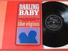 THE ELGINS LP - DARLING BABY - UK FIRST PRESSING A-1/B-1 - EX CONDITION VINYL