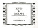 Luther Dickinson - Blues & Ballads: A Folksinger's Songbook, Vols. 1-2