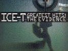 Greatest Hits: The Evidence by Ice-T.