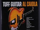 AL CAIOLA: Tuff Guitar LP Oldies