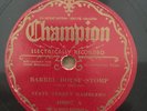 Champion 40007 State Street Ramblers BARREL HOUSE STOMP  78 rpm EE-/VG+