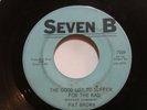 Pat Brown - The Good Got To Suffer For The Bad/ He's A Wonderful- SOUL 45 *HEAR*