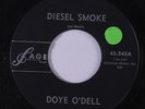 DOYE O'DELL: Diesel Smoke / Wish I'd Stayed In The Wagonyard 45 (sm tol) Countr