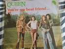Queen. You're my best friend 7