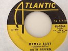 RUTH BROWN-MAMBO BABY/SOMEBODY TOUCHED ME-ATLANTIC 1044. VG+