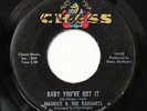 MAURICE & THE RADIANTS-BABY YOU'VE GOT IT /I WANT TO THANK YOU BABY ON CHESS