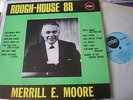 MERRILL E MOORE - ROUGH HOUSE 88 - EMBER LP
