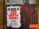 AS GAME AS NED KELLY WITH SLIM DUSTY / IFIELD / WILLIAMS & ASHCROFT EP