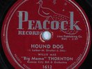 HEAR Blues Rocker 78 rpm BIG MAMA THORNTON Hound Dog PEACOCK 1612