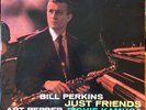 BILL PERKINS ART PEPPER RICHIE KAMUCA-JUST FRIENDS -ORIG '57 DG PACIFIC JAZZ LP