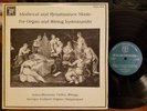 Medieval and Renaissance Music For Organ & String Instruments (LP 1981 MHS-4447)