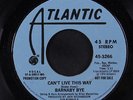 BARNABY BYE: Can't Live This Way / Mono 45 (dj) Soul