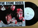 Stone roses - so young / tell me  7