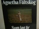 Agnetha Faltskog: Som Jag Ar  '70 Cupol Sweden. CLPL 1016