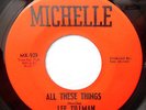 LEE TILLMAN popcorn soul 45 ALL THESE THINGS One more time VG++ Michelle e9183