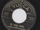 Long John Hunter El Paso Rock TEXAS R&B ROCKER INSTRO 45 YUCCA 132 hear
