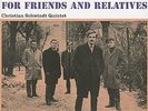 `Schwindt Quintet, Christian`-For Friends And Relatives (Limited Ed VINYL LP NEW