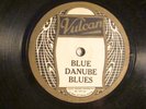 78 RARE LABEL - VULCAN- UN NUMBERED - BLUE DANUBE BLUES /3:00 IN THE MORNING