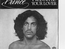 PRINCE / I Wanna Be Your Lover - My Love Is Forever / Single WEA 17571 (FR)