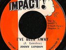 JIMMY LONDON - I'VE BEEN AWAY - IMPACT (RANDYS)ORIGINAL  RARE MINT REGGAE 45 7